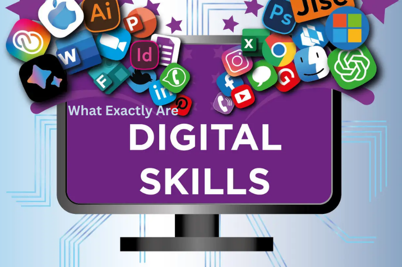 what exactly are digital skills